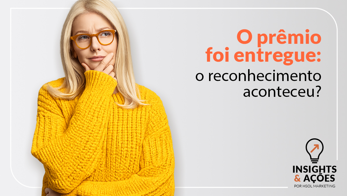 “O prêmio precisa dizer por quê”, representando a importância de conectar premiações corporativas ao significado do reconhecimento.